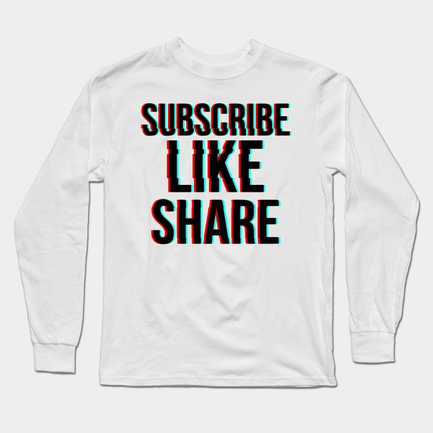 Subscribe, Like, Share. Long Sleeve T-Shirt by JstCyber